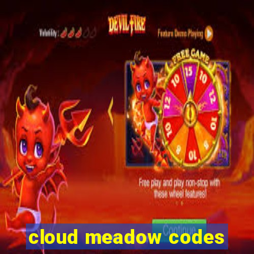 cloud meadow codes